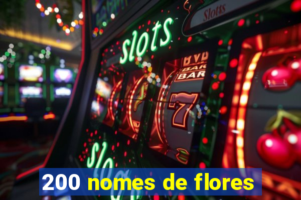 200 nomes de flores